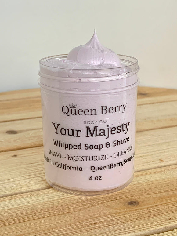 Whipped Soap & Shave - Your Majesty   - Paraben Free - Cruelty Free - Creamy and Moisturizing